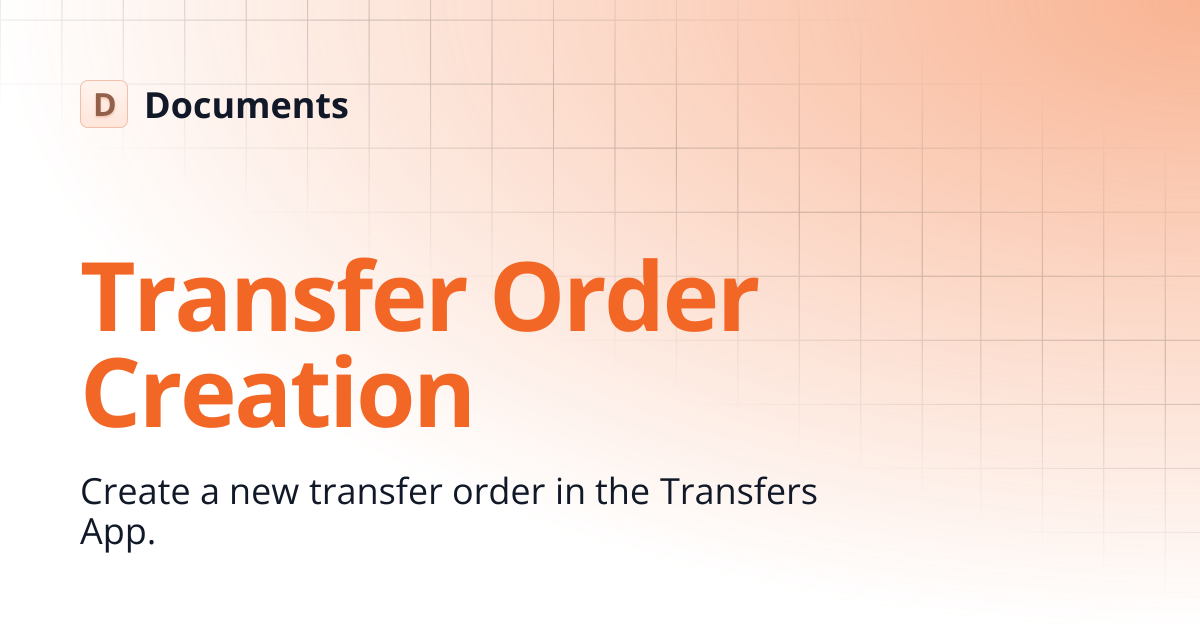 Transfer Order Creation | Retail Operations | Documents