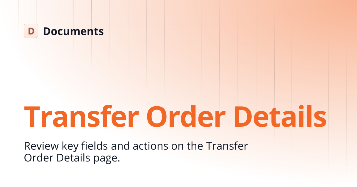 Transfer Order Details | Retail Operations | Documents