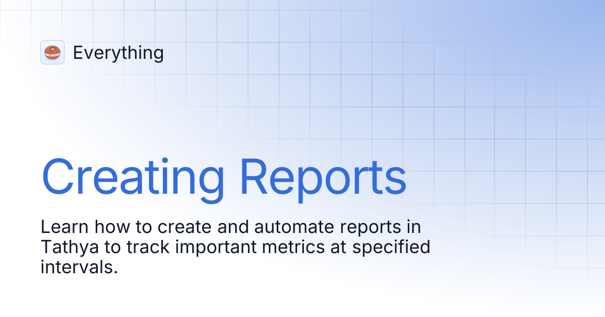Creating Reports | Everything