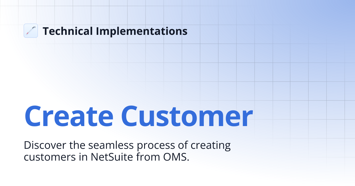 Create Customer | Technical Implementations